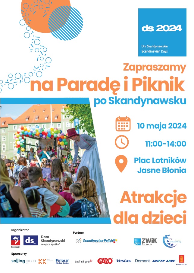 Plakat Dni Skandynawskie 2024 - na białym tle pomarańczowy napis Zaprasamy na Paradę i Piknik, poniżej data i mijesce wydarzenia (zawarte w tekście poniżej) oraz logotypy organizatorów. Na zdjęciu bawiące się dzecie wraz z animatorem na szczudłach 