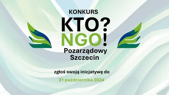 Ulotka konkursu - na biało zielono, błekitnym tle napis Kto? Ngo? Pozarządowy Szczecin - zgłoś swoją inicjatywę do 31 października 2024 roku, po obu stronach napisu kolorowe skrzydła bedace symbolem przedsięwziecia 