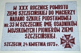 ul. Małopolska 22, tablica W XXX ROCZNICĘ POWROTU…, 24.04.1975 r.